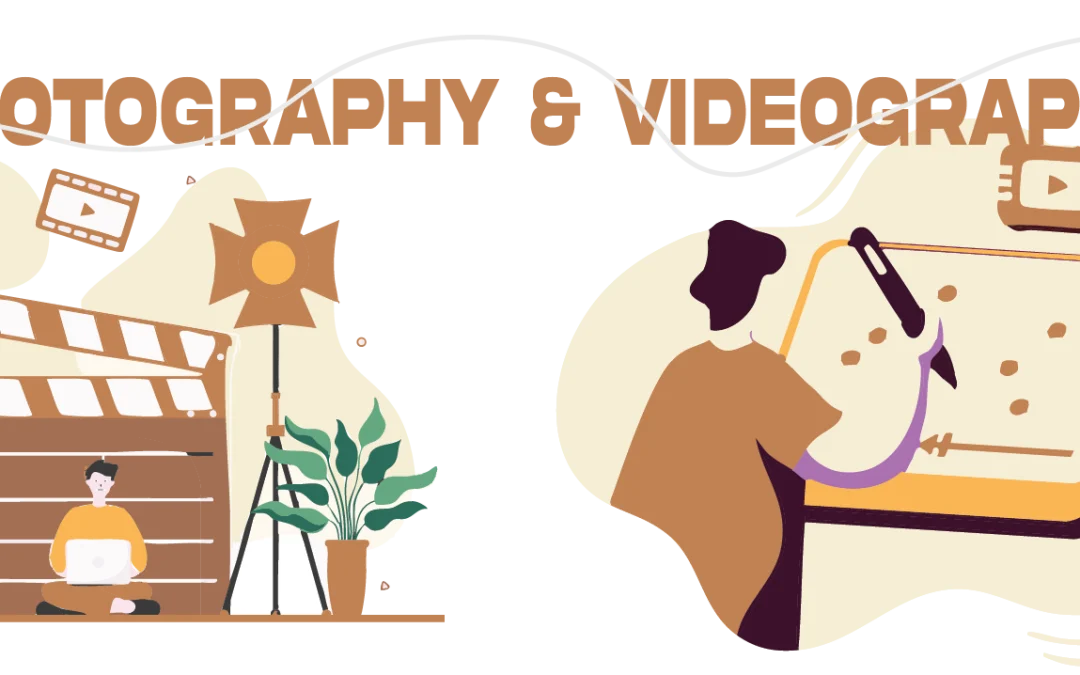 Photography and Videography